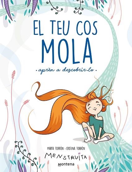 EL TEU COS MOLA (APRÈN A DESCOBRIR-LO) (MENSTRUITA) | 9788419241672 | TORRÓN (MENSTRUITA), CRISTINA/TORRÓN, MARTA | Llibreria Online de Vilafranca del Penedès | Comprar llibres en català