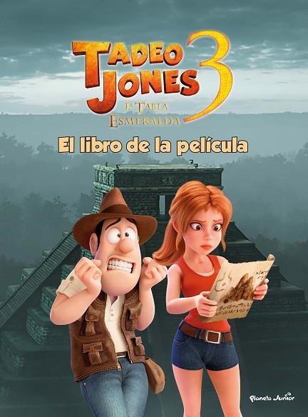 TADEO JONES 3 EL LIBRO DE LA PELÍCULA | 9788408253563 | MEDIASET ESPAÑA COMUNICACIÓN | Llibreria Online de Vilafranca del Penedès | Comprar llibres en català