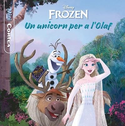 FROZEN UN UNICORN PER A L OLAF MINICONTES | 9788413891132 | DISNEY | Llibreria Online de Vilafranca del Penedès | Comprar llibres en català