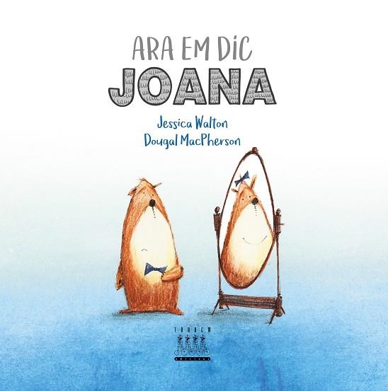 ARA EM DIC JOANA | 9788481313949 | JESSICA WALTON | Llibreria Online de Vilafranca del Penedès | Comprar llibres en català