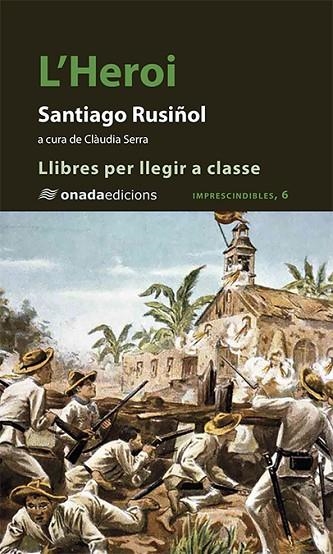 L'HEROI | 9788417638870 | RUSIÑOL, SANTIAGO | Llibreria Online de Vilafranca del Penedès | Comprar llibres en català