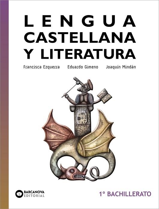 LENGUA CASTELLANA Y LITERATURA 1º BACHILLERATO | 9788448957803 | EZQUERRA, FRANCISCA/GIMENO, EDUARDO/MINDÁN, JOAQUÍN | Llibreria Online de Vilafranca del Penedès | Comprar llibres en català