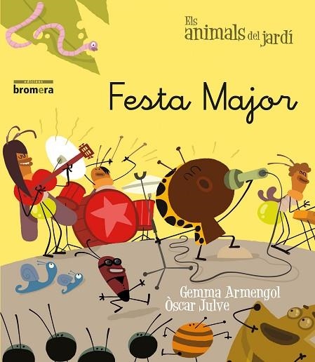 FESTA MAJOR | 9788490260258 | GEMMA ARMENGOL, ÒSCAR JULVE | Llibreria Online de Vilafranca del Penedès | Comprar llibres en català