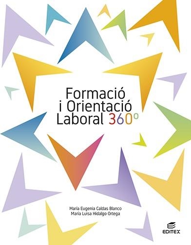 FORMACIÓ I ORIENTACIÓ LABORAL 360° | 9788413219943 | CALDAS BLANCO, MARÍA EUGENIA/HIDALGO ORTEGA, MARÍA LUISA | Llibreria Online de Vilafranca del Penedès | Comprar llibres en català