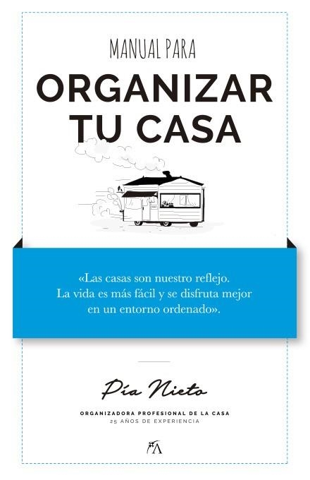 MANUAL PARA ORGANIZAR  TU CASA | 9788417057718 | NIETO VILLA, PÍA | Llibreria Online de Vilafranca del Penedès | Comprar llibres en català