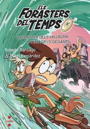 ELS FORASTERS DEL TEMPS 14 ELS VALLBONA A L'ILLA DELS GEGA | 9788466150682 | SANTIAGO, ROBERTO | Llibreria Online de Vilafranca del Penedès | Comprar llibres en català