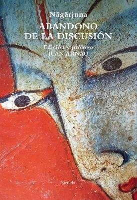 ABANDONO DE LA DISCUSIÓN | 9788419207999 | NAGARJUNA, | Llibreria Online de Vilafranca del Penedès | Comprar llibres en català