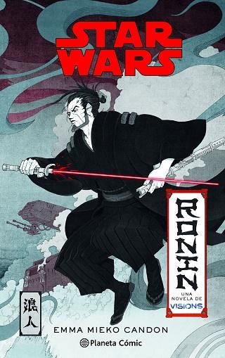 STAR WARS VISIONS RONIN (NOVELA) | 9788411121446 | MIEKO CANDON, EMMA | Llibreria Online de Vilafranca del Penedès | Comprar llibres en català