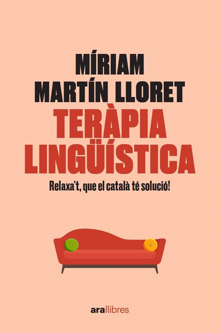 TERÀPIA LINGÜÍSTICA RELAXA'T QUE EL CATALÀ TÉ SOLUCIÓ | 9788418928581 | MARTÍN I LLORET, MÍRIAM | Llibreria Online de Vilafranca del Penedès | Comprar llibres en català