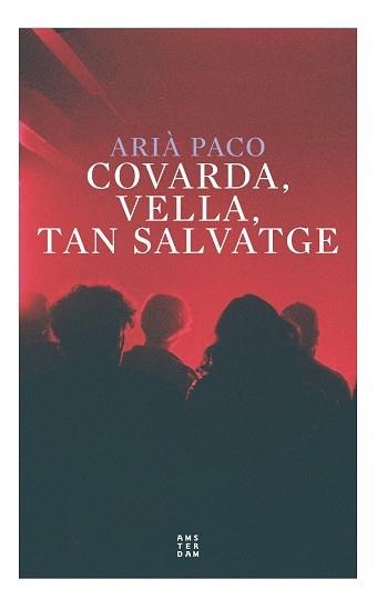 COVARDA VELLA TAN SALVATGE | 9788417918774 | PACO I ABENOZA, ARIÀ | Llibreria Online de Vilafranca del Penedès | Comprar llibres en català