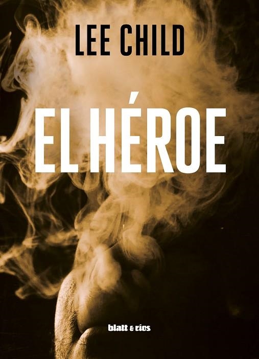 EL HÉROE | 9788412327083 | CHILD, LEE | Llibreria L'Odissea - Libreria Online de Vilafranca del Penedès - Comprar libros