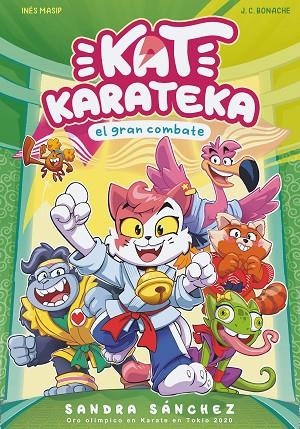 KAT KARATEKA Y EL GRAN COMBATE (KAT KARATEKA 2) | 9788448862398 | SÁNCHEZ, SANDRA/MASIP, INÉS/BONACHE, JUAN CARLOS | Llibreria Online de Vilafranca del Penedès | Comprar llibres en català