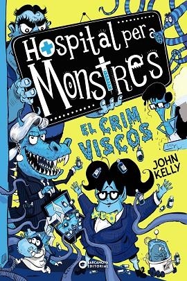 HOSPITAL PER A MONSTRES EL CRIM VISCÓS | 9788448953966 | KELLY, JOHN | Llibreria Online de Vilafranca del Penedès | Comprar llibres en català