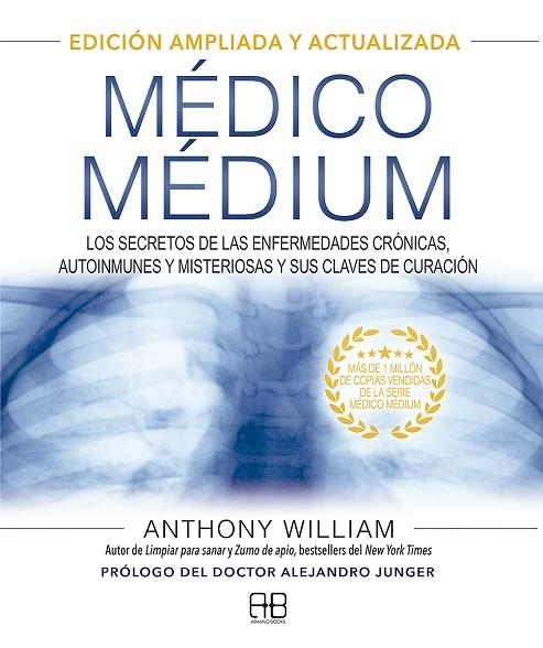 MÉDICO MÉDIUM EDICIÓN AMPLIADA Y ACTUALIZADA | 9788417851651 | WILLIAM, ANTHONY | Llibreria Online de Vilafranca del Penedès | Comprar llibres en català