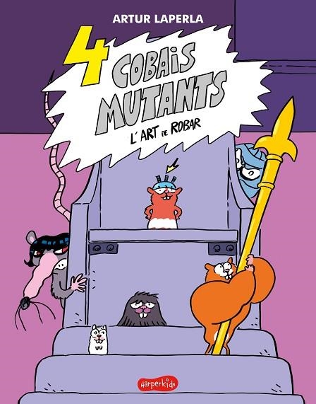 4 COBAIS MUTANTS L'ART DE ROBAR | 9788418279959 | LAPERLA, ARTUR | Llibreria L'Odissea - Libreria Online de Vilafranca del Penedès - Comprar libros