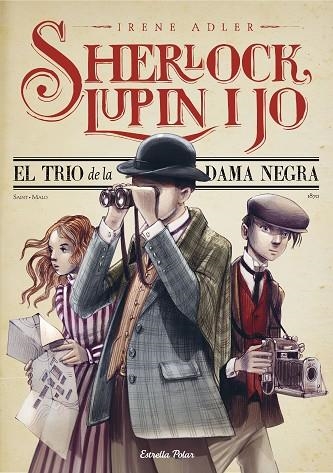 SHERLOCK LUPIN I JO 1 EL TRIO DE LA DAMA NEGRA | 9788413893730 | ADLER, IRENE | Llibreria Online de Vilafranca del Penedès | Comprar llibres en català