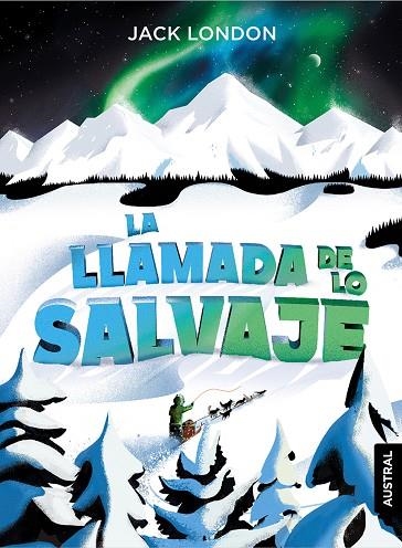 LA LLAMADA DE LO SALVAJE | 9788408230922 | LONDON, JACK | Llibreria Online de Vilafranca del Penedès | Comprar llibres en català