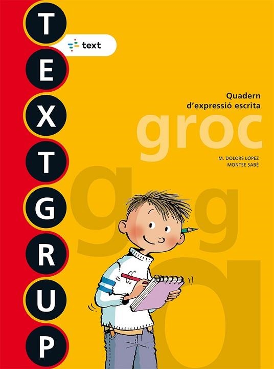 TEXTGRUP GROC ED. 2018 | 9788441231443 | LÓPEZ GUTIERREZ, M. DOLORS/SABÉ POU, MONTSE | Llibreria Online de Vilafranca del Penedès | Comprar llibres en català