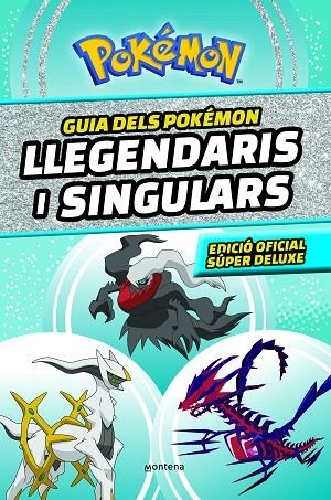 GUIA DELS POKÉMON LLEGENDARIS I SINGULARS EDICIÓ OFICIAL SÚPER DELUXE | 9788419357762 | THE POKÉMON COMPANY, | Llibreria Online de Vilafranca del Penedès | Comprar llibres en català