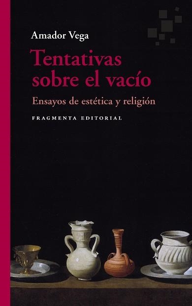 TENTATIVAS SOBRE EL VACÍO | 9788417796631 | VEGA, AMADOR | Llibreria Online de Vilafranca del Penedès | Comprar llibres en català