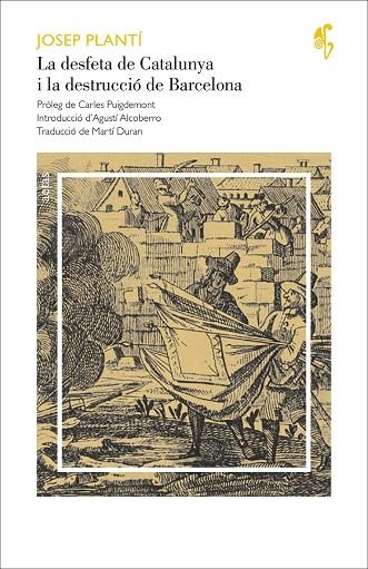 LA DESFETA DE CATALUNYA I LA DESTRUCCIÓ DE BARCELONA | 9788416948833 | PLANTÍ, JOSEP | Llibreria L'Odissea - Libreria Online de Vilafranca del Penedès - Comprar libros