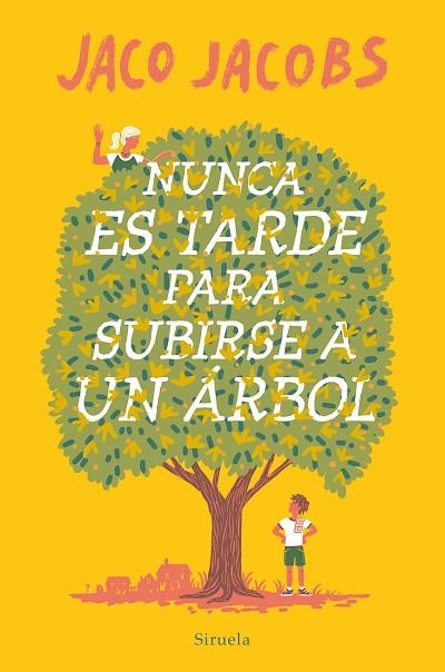 NUNCA ES TARDE PARA SUBIRSE A UN ÁRBOL | 9788419419057 | JACOBS, JACO | Llibreria Online de Vilafranca del Penedès | Comprar llibres en català