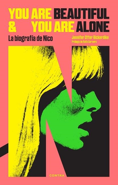 YOU ARE BEAUTIFUL AND YOU ARE ALONE: LA BIOGRAFÍA DE NICO | 9788418282799 | OTTER BICKERDIKE, JENNIFER | Llibreria Online de Vilafranca del Penedès | Comprar llibres en català