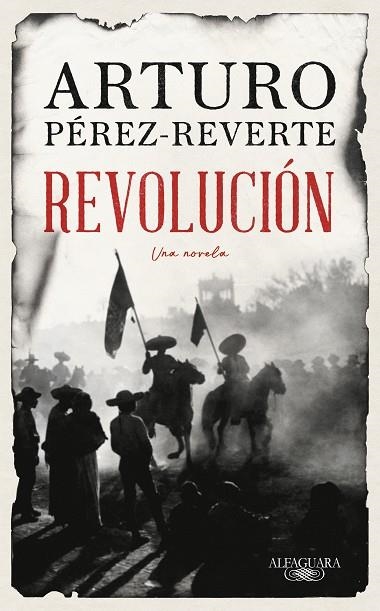 REVOLUCIÓN | 9788420461465 | PÉREZ-REVERTE, ARTURO | Llibreria L'Odissea - Libreria Online de Vilafranca del Penedès - Comprar libros