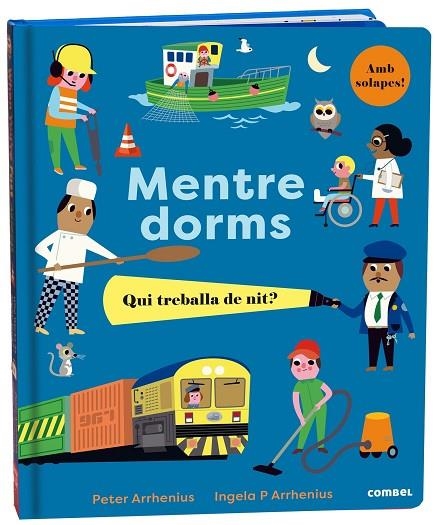 MENTRE DORMS QUI TREBALLA DE NIT | 9788491018988 | ARRHENIUS, PETER | Llibreria Online de Vilafranca del Penedès | Comprar llibres en català