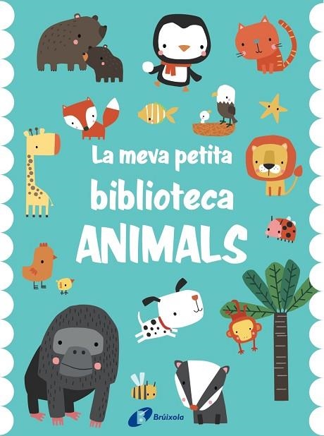 LA MEVA PETITA BIBLIOTECA ANIMALS | 9788413491714 | VARIOS AUTORES | Llibreria Online de Vilafranca del Penedès | Comprar llibres en català