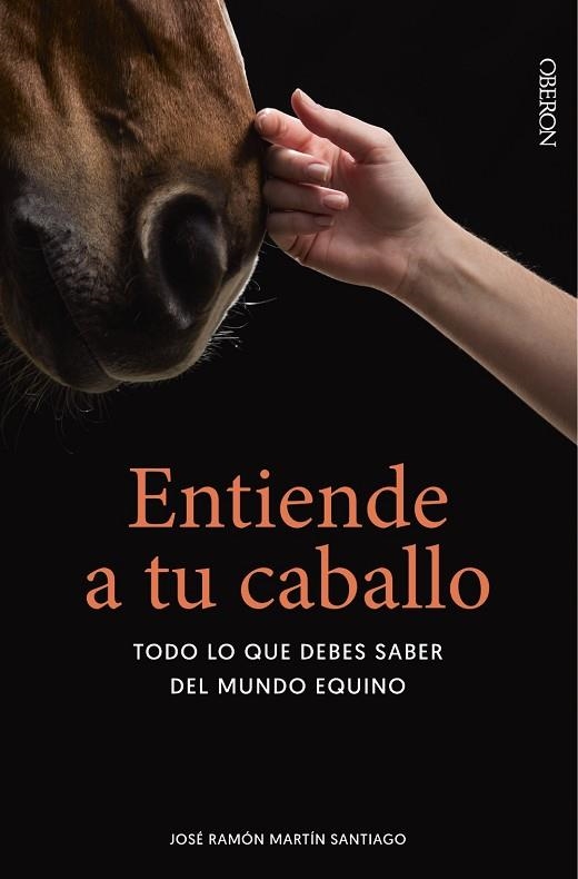 ENTIENDE A TU CABALLO | 9788441546288 | MARTÍN SANTIAGO, JOSÉ RAMÓN | Llibreria Online de Vilafranca del Penedès | Comprar llibres en català