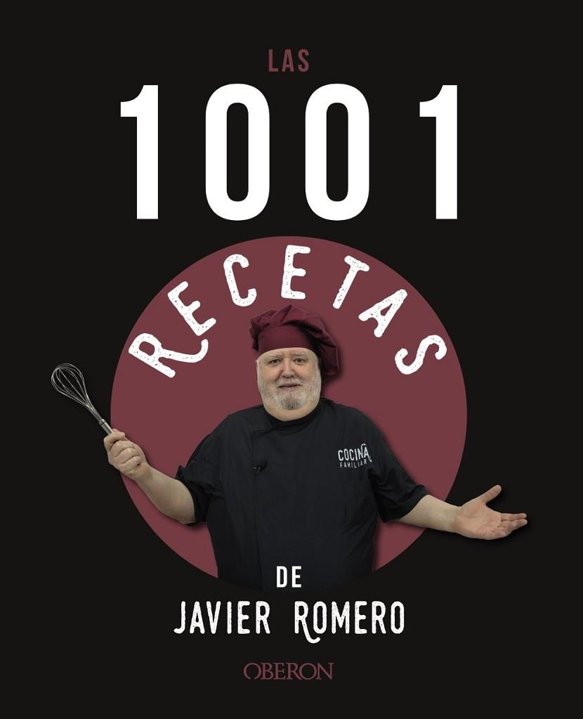 LAS 1001 RECETAS DE JAVIER ROMERO | 9788441546318 | ROMERO OLIVER, JAVIER | Llibreria Online de Vilafranca del Penedès | Comprar llibres en català