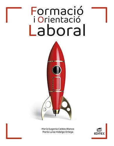 FORMACIÓ I ORIENTACIÓ LABORAL | 9788413218663 | CALDAS BLANCO, MARÍA EUGENIA/HIDALGO ORTEGA, MARÍA LUISA | Llibreria Online de Vilafranca del Penedès | Comprar llibres en català