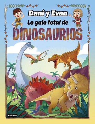 LA GUÍA TOTAL DE DINOSAURIOS | 9788408260110 | LAS AVENTURAS DE DANI Y EVAN | Llibreria L'Odissea - Libreria Online de Vilafranca del Penedès - Comprar libros