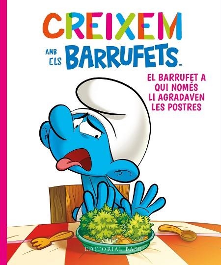 CREIXEM AMB ELS BARRUFETS 3 EL BARRUFET A QUI NOMÉS LI AGRADAVEN LES POSTRES | 9788419007247 | CULLIFORD, THIERRY/CULLIFORD, FALZAR | Llibreria Online de Vilafranca del Penedès | Comprar llibres en català