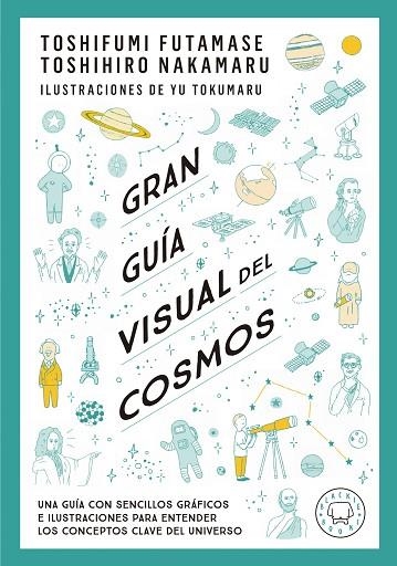 GRAN GUÍA VISUAL DEL COSMOS | 9788419172396 | FUTAMASE, TOSHIFUMI/NAKAMARU, TOSHIMIRO | Llibreria Online de Vilafranca del Penedès | Comprar llibres en català