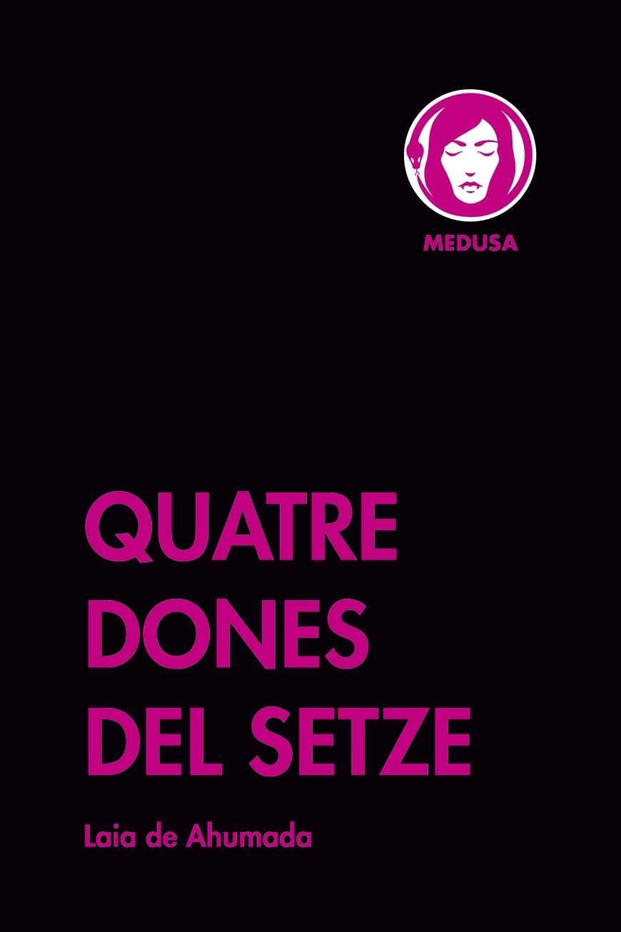 QUATRE DONES DEL SETZE | 9788419202062 | DE AHUMADA, LAIA | Llibreria Online de Vilafranca del Penedès | Comprar llibres en català