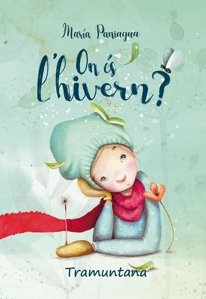 ON ÉS L'HIVERN | 9788418520204 | PANIAGUA LINARES, MARÍA | Llibreria Online de Vilafranca del Penedès | Comprar llibres en català