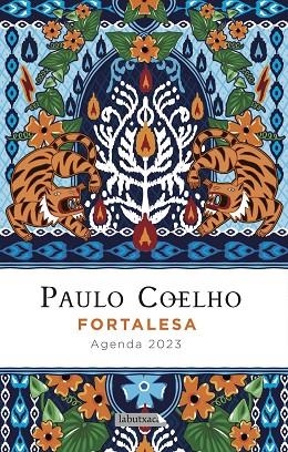 FORTALESA AGENDA COELHO 2023 | 9788418572944 | COELHO, PAULO | Llibreria Online de Vilafranca del Penedès | Comprar llibres en català