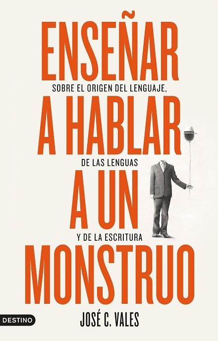 ENSEÑAR A HABLAR A UN MONSTRUO | 9788423361892 | VALES, JOSÉ C. | Llibreria Online de Vilafranca del Penedès | Comprar llibres en català