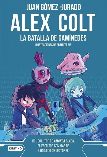 ALEX COLT LA BATALLA DE GANÍMEDES  | 9788408262596 | GÓMEZ-JURADO, JUAN | Llibreria Online de Vilafranca del Penedès | Comprar llibres en català