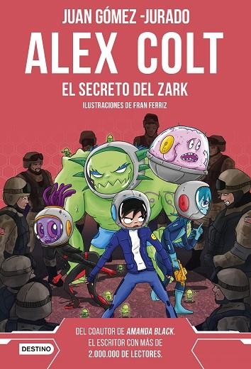 ALEX COLT EL SECRETO DEL ZARK | 9788408262602 | GÓMEZ-JURADO, JUAN | Llibreria Online de Vilafranca del Penedès | Comprar llibres en català