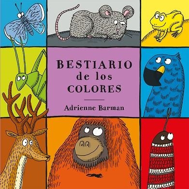 BESTIARIO DE LOS COLORES | 9788412537161 | BARMAN, ADRIENNE | Llibreria Online de Vilafranca del Penedès | Comprar llibres en català