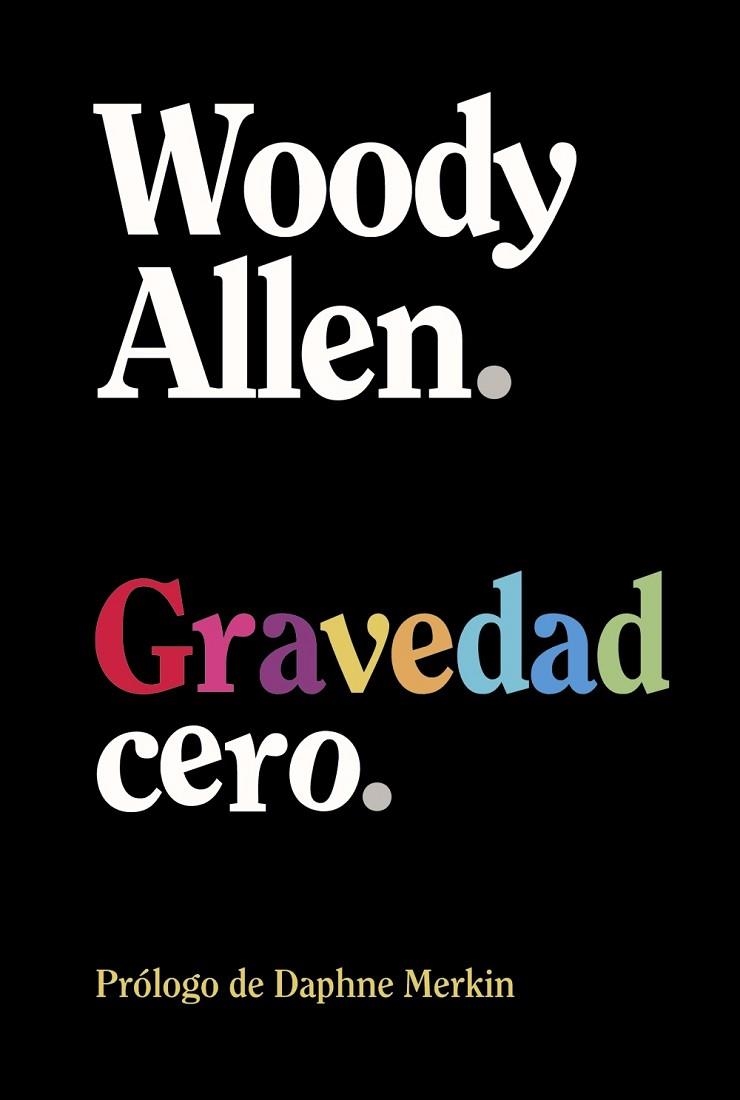 GRAVEDAD CERO | 9788413629926 | ALLEN, WOODY | Llibreria Online de Vilafranca del Penedès | Comprar llibres en català