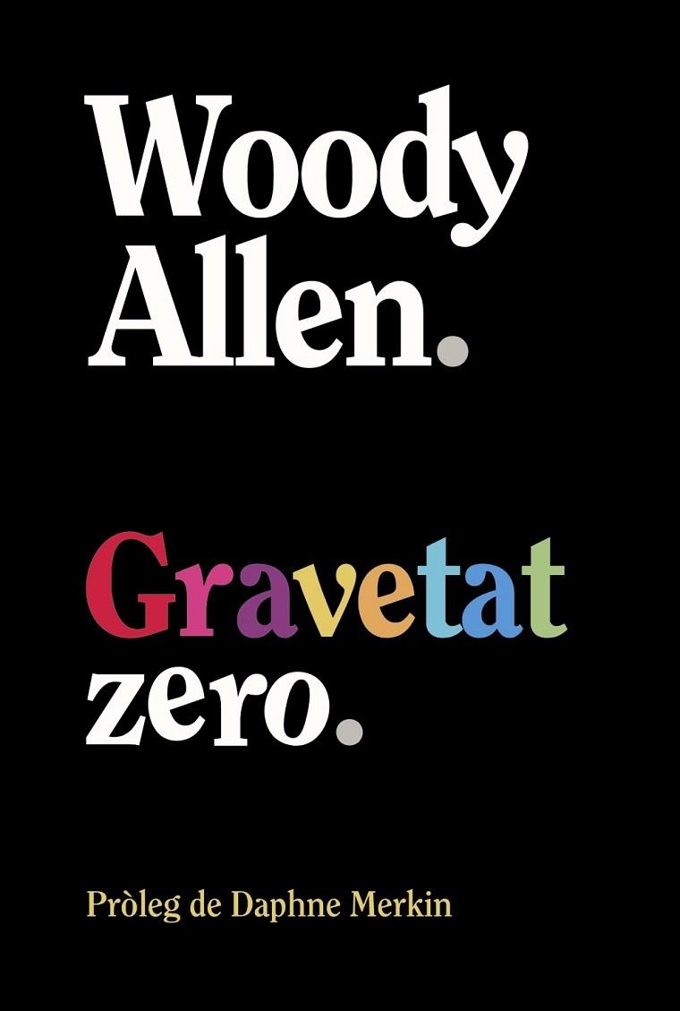 GRAVETAT ZERO | 9788413629940 | ALLEN, WOODY | Llibreria Online de Vilafranca del Penedès | Comprar llibres en català