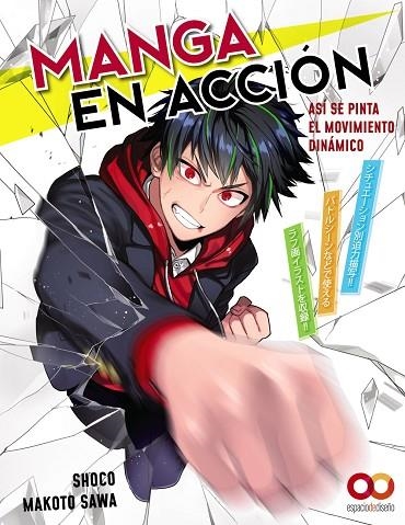 MANGA EN ACCIÓN ASÍ SE PINTA EL MOVIMIENTO DINÁMICO | 9788441546080 | SAWA, MAKOTO/SHOCO | Llibreria Online de Vilafranca del Penedès | Comprar llibres en català