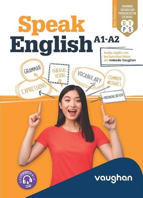 SPEAK ENGLISH A1-A2 | 9788419054173 | MARTÍNEZ FREUND, CLAUDIA/VALLEJO, CARMEN/HOLLLIDAY, XIMENA | Llibreria L'Odissea - Libreria Online de Vilafranca del Penedès - Comprar libros