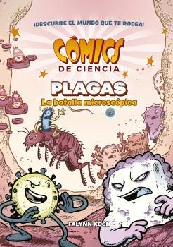 COMICS DE CIENCIA PLAGAS LA BATALLA MICROSCÓPICA | 9788467957198 | KOCH, FALYNN | Llibreria Online de Vilafranca del Penedès | Comprar llibres en català