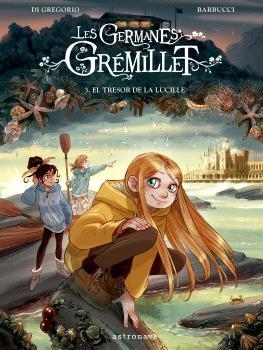 LES GERMANES GRÉMILLET 3 EL TRESOR DE LA LUCILLE | 9788467957228 | BARBUCCI | Llibreria Online de Vilafranca del Penedès | Comprar llibres en català