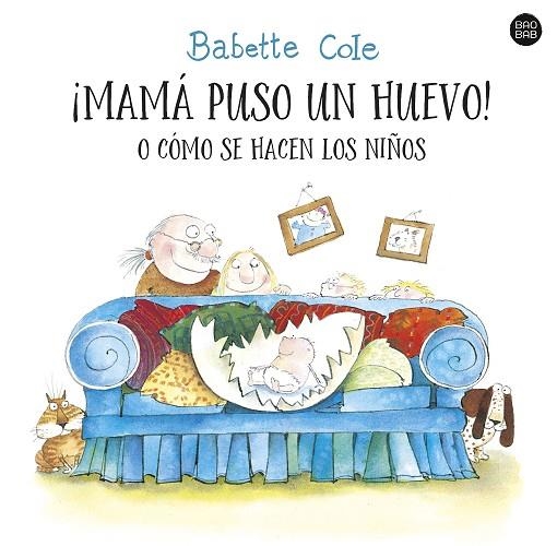 MAMÁ PUSO UN HUEVO O CÓMO SE HACEN LOS NIÑOS | 9788408255727 | COLE, BABETTE | Llibreria Online de Vilafranca del Penedès | Comprar llibres en català